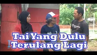 Tai Yang Dulu Terulang Lagi