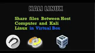 How to Share Files between Host Computer and Virtual Box Kali Linux |nullhackers|