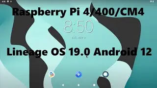 How to Install KonstaKang's Lineage OS 19 Android 12 on Raspberry Pi 4 Pi 400 Pi CM 4