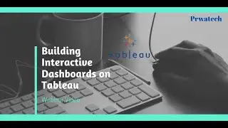 Building Interactive Dashboards on Tableau | Tableau Training | Prwatech