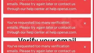 Chat GPT Verify Your Email Fix You've requested too many Verification emails. Problem solve