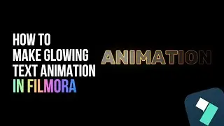 How To Make Glowing Text Animation On Filmora 14