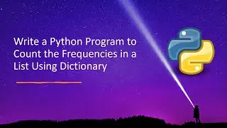 Write a Python Program to Count the Frequencies in a List Using Dictionary