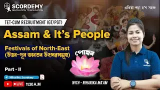 Assam & It's people |Festivals of North-East|পোহৰ Part- IIAssam TET 2024|By-Niharika Ma'am|