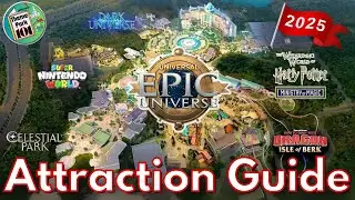Universal Epic Universe ATTRACTION GUIDE - 2025 - FULL UPDATE - Universal Studios Orlando Resort