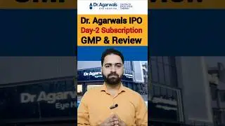 Dr. Agarwal IPO Day-2 : Subscription Status & GMP Today 