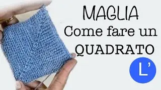 Lezioni di Maglia - Come fare una mattonella quadrata per la tua coperta domino