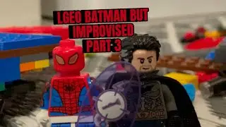 LEGO BATMAN but it’s Improvised part 3