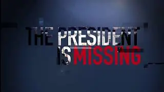 The President is Missing