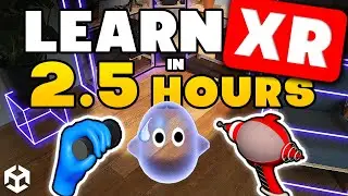 Learn XR Development in 2.5 Hours - Unity Mixed Reality Tutorial Complete Course