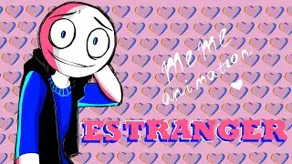 ESTRANGER | Your Boyfriend Game | meme