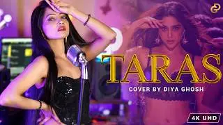 Taras Song Cover By Diya Ghosh  | Harsh Vardhan Raizada | Munjya | Sachin-Jigar