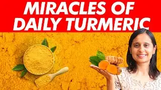 Miracles - A pinch Of Turmeric Every Day Can Do Your Body | Hitanshi