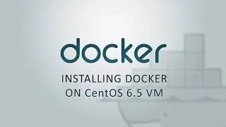 Docker - Installing Docker on CentOS 6.5 VM (VirtualBox)