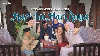 Hari Ini Hari Raya - Personaliti Molek FM Feat. Tantari | Muzik Video Rasmi