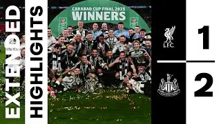 CARABAO CUP WINNERS 🏆 Liverpool 1 Newcastle United 2 | Carabao Cup Final Highlights