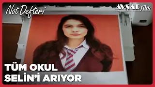 Tüm Okul Selin'i Arıyor  - Not Defteri (9. Bölüm)