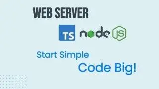 BUILDING a Simple Web Server with Node.js and Typescript Made EASY