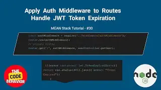 Auth Middleware Part 2 | Handle JWT Token Expiration | MEAN Stack #30