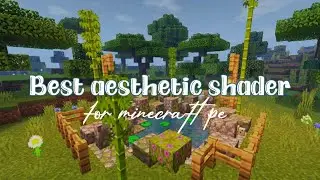 Best aesthetic shader for minecraft pe 🍃🌲