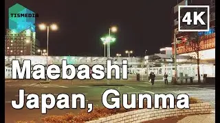 【4K】🇯🇵⛰️Walking around Maebashi City (前橋市) at night🎧 in Gunma, Japan