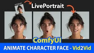 ComfyUI - Live Portrait | Animate Character Face (Video to Video)