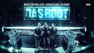 Noisecontrollers X Atmozfears X B-Front - Das Boot (OUT NOW)