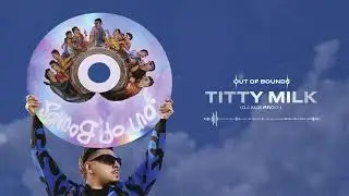 SQWOZ BAB — TITTY MILK (Official audio)