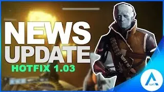 Destiny 2 Update 1.03 - Maintenance & Hotfix Patch Notes