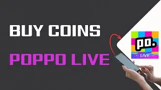 How To Buy Coins On Poppo Live