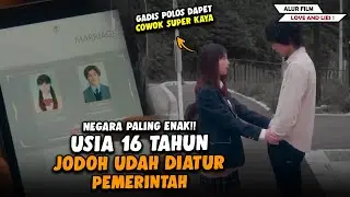 NEGARA PALING ENAK!! JODOH UDAH DIATUR SAAT USIA 16 TAHUN - Gadis Polos Dapet Cowok Kaya