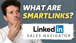 How to Use Linkedin Sales Navigator Smart Links? (2025 Tutorial)