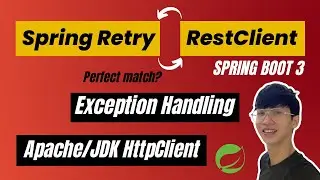 Spring Retry & RestClient (Part 2): Custom HTTP Exceptions, Error Handlers, JDK/Apache HttpClients