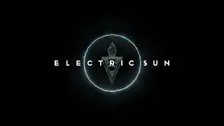 ELECTRIC SUN   TRAILER 1