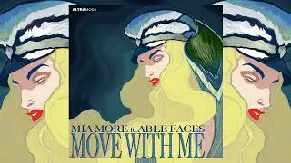 Mia More ft. Able Faces - Move With Me