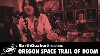 Oregon Space Trail Of Doom EarthQuaker Sessions "The Rat"