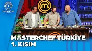 MasterChef Türkiye 1. Kısım | 11.09.2024 @masterchefturkiye