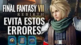 NO COMETAS ESTOS ERRORES EN FINAL FANTASY 7 REBIRTH (FF7 REBIRTH PRO TIPS)