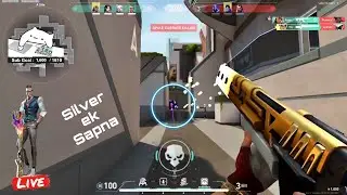 Rank Up Games, Silver Ek Sapna 🔴 Valorant Livestream