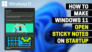 How to Make Windows 11 Open Sticky Notes on Startup