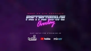 Retrowave Overlays and Stream Designs (Goal Widgets, Panels, Overlays, and Screens)