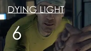 Dying Light Прохождение на русском Часть 6 Договор с Раисом