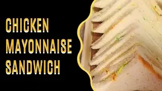 CHICKEN MAYONNAISE SANDWICH RECIPE | CHICKEN MAYO SANDWICH | IFTAR RECIPES 2024
