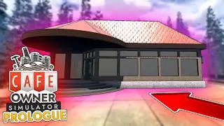 ОТКРЫЛ СВОЙ СОБСТВЕННЫЙ РЕСТОРАН В Cafe Owner Simulator: Prologue