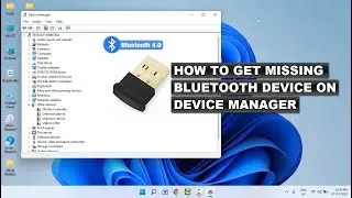 How to Fix Bluetooth Missing From Device Manager in Windows 11 & 10