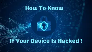 How to Tell if Your Phone or Computer Has Been Hacked | Signs and Protection Tips