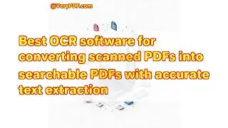 Best OCR software for converting scanned PDFs into searchable PDFs with accurate text extraction