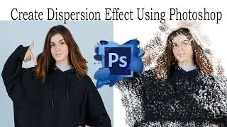 HOW TO CREATE DISPERSION EFFECT IN ADOBE PHOTOSHOP | SPECIAL EFFECTS | APRIL 2021