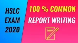 Important Report Writing -  SEBA HSLC Exam 2020