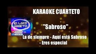 (KARAOKE) Sabroso - La de siempre - Aquí está Sabroso - Eres especial